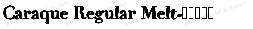 Caraque Regular Melt字体转换